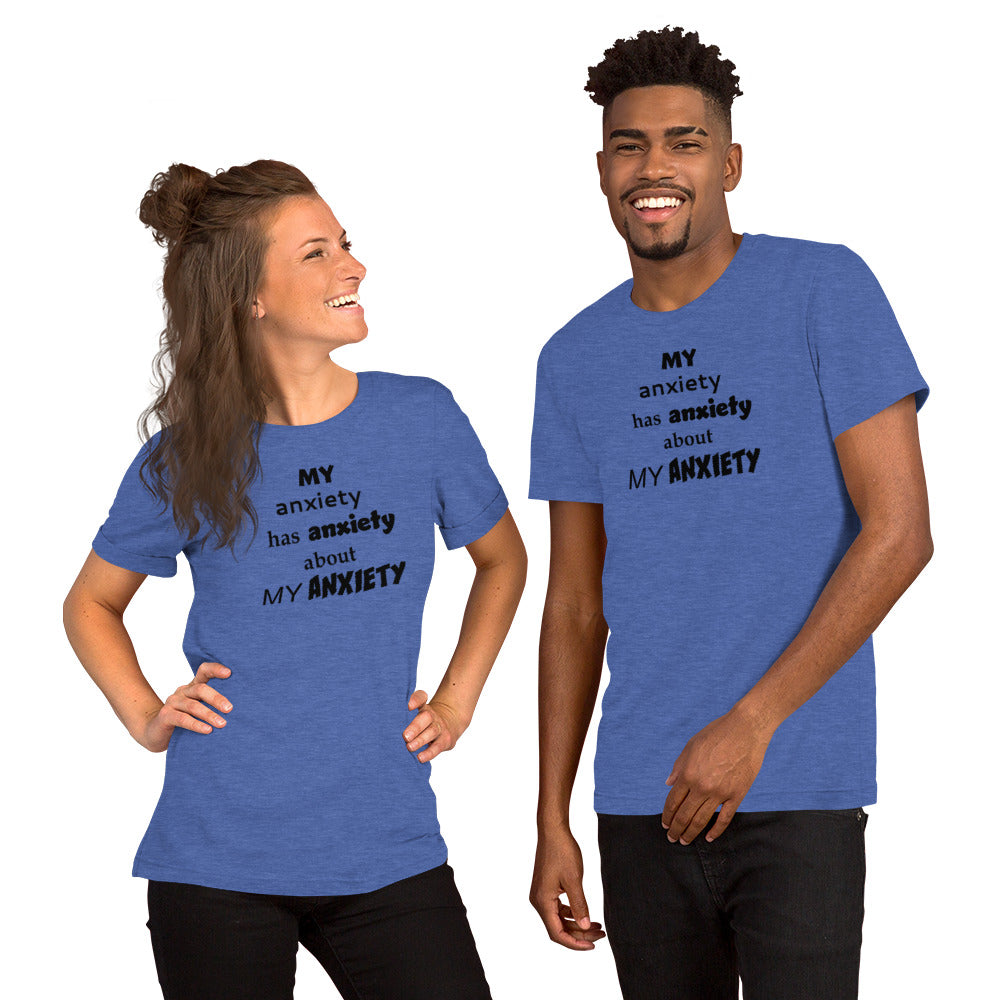 My Anxiety Has Anxiety T-Shirt - Sarcastic Mental Health Humor Gift