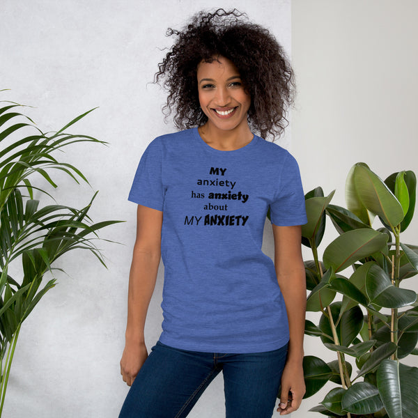 My Anxiety Has Anxiety T-Shirt - Sarcastic Mental Health Humor Gift