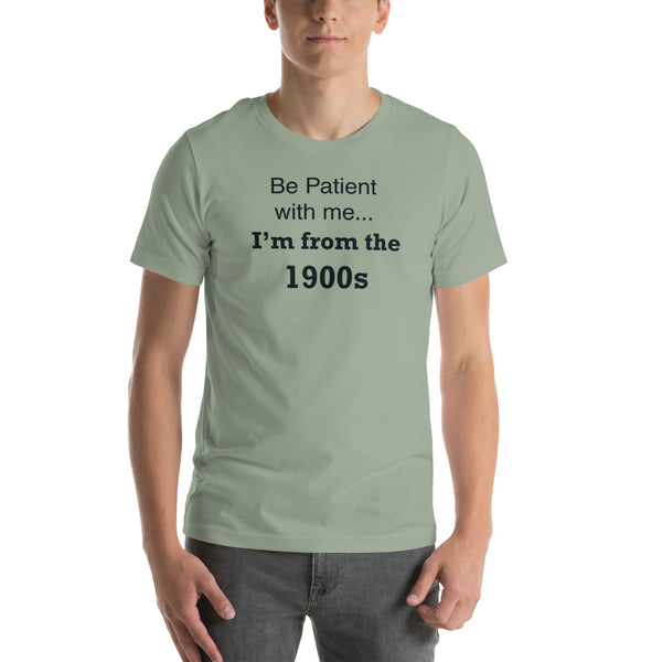 Funny 1900s Shirt - Millennial Gen X Humor Graphic Tee - Sarcastic Relatable T-Shirt - Birthday Gift for Him Her