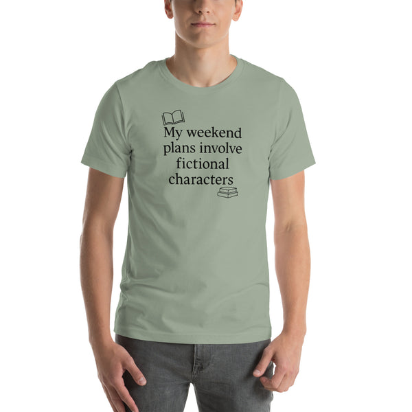 Book Lover Shirt - Funny Bookworm T-Shirt - Reader Humor Tee - My Weekend Plans Fictional Characters - Bookish Gift