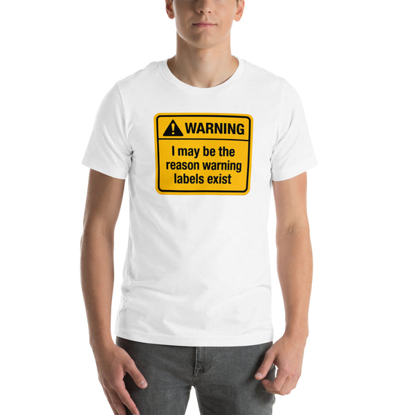 Warning Label Humor Tee - Sarcastic Humor Shirt - Funny Sarcastic Gift - Humor Lover Gift