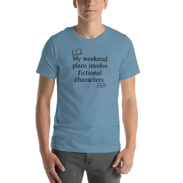Book Lover Shirt - Funny Bookworm T-Shirt - Reader Humor Tee - My Weekend Plans Fictional Characters - Bookish Gift