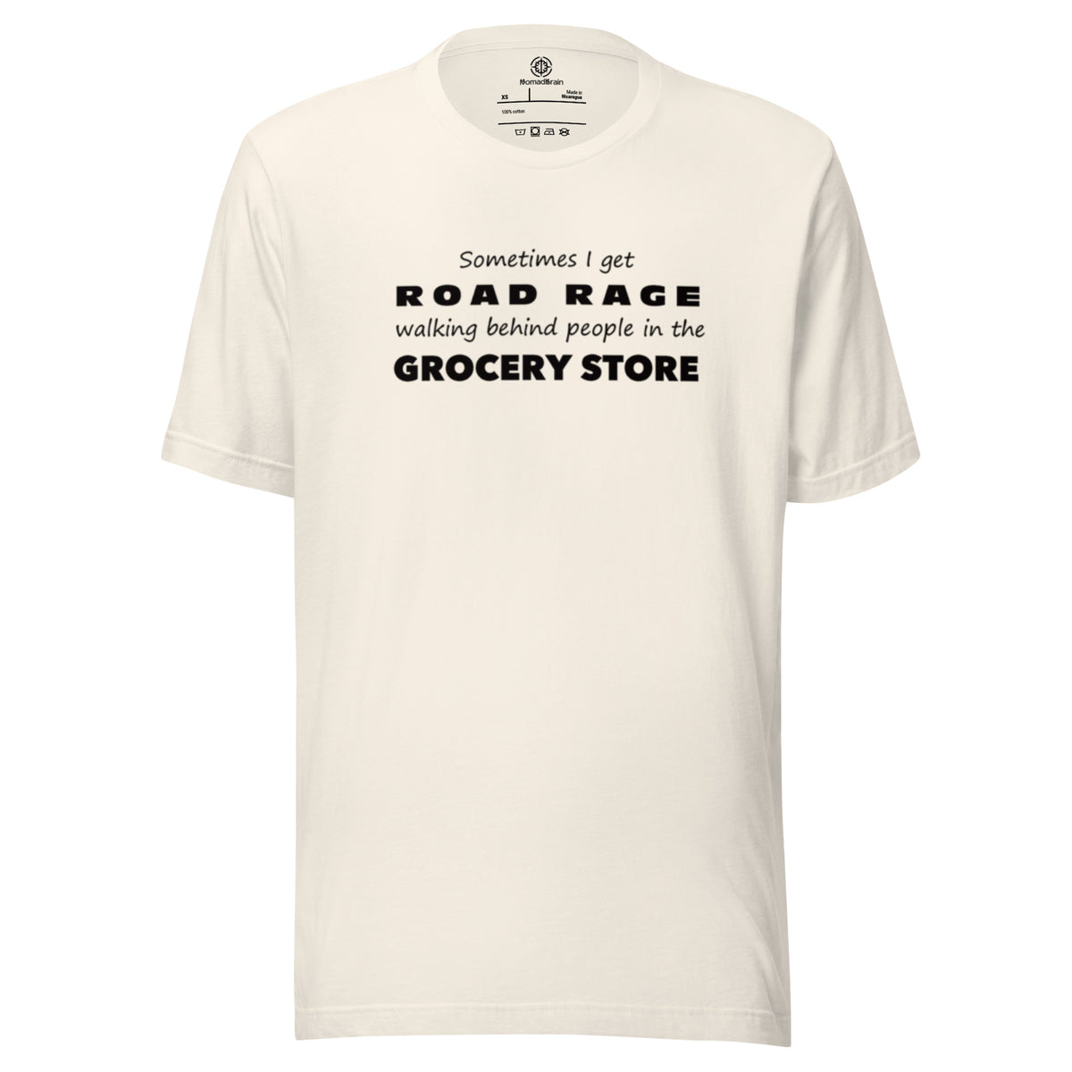 Funny Sarcastic Tee - Road Rage Grocery Store Humor T-Shirt - Relatable Humor Shirt