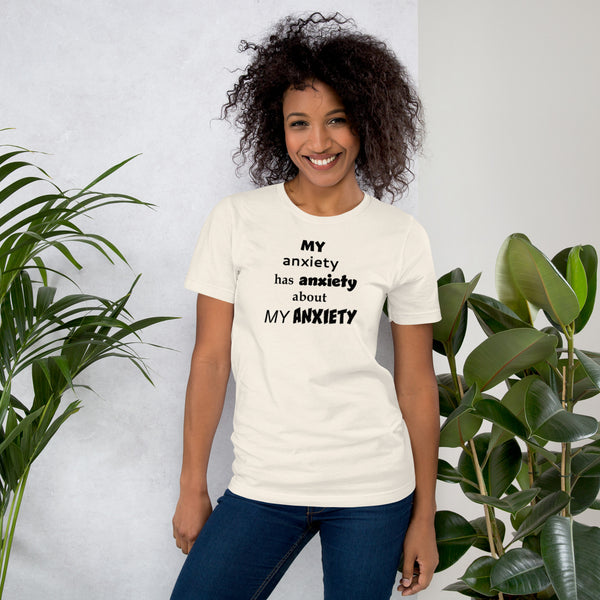 My Anxiety Has Anxiety T-Shirt - Sarcastic Mental Health Humor Gift