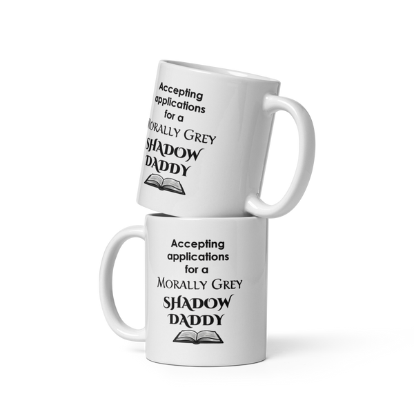 Shadow Daddy Mug - Morally Grey Romance Book Gift for Women - Funny Spicy Bookish Reader Coffee Cup