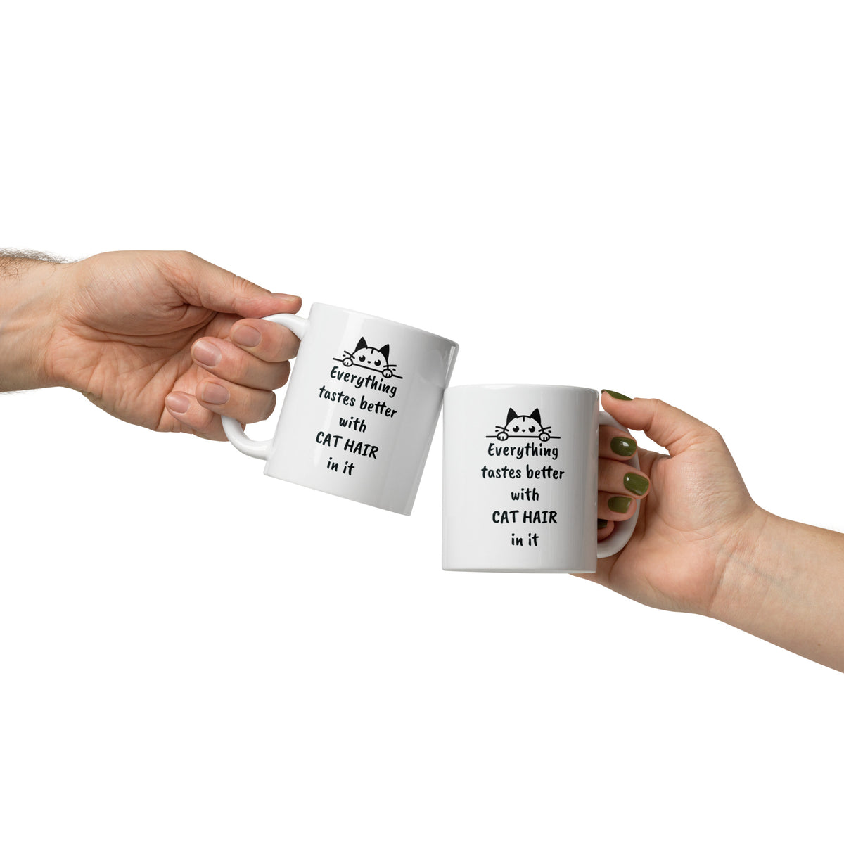 Cat Hair Mug - Everything Tastes Better With Cat Hair - Funny Cat Lover Gift for Cat Mom Dad - Sarcastic Pet Owner Coffee Mug