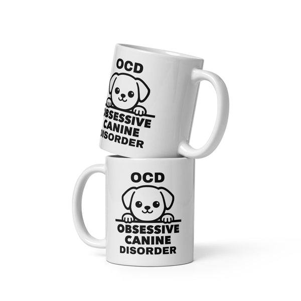 Dog Mug - OCD Obsessive Canine Disorder - Funny Dog Lover Gift for Dog Mom Dad - Sarcastic Pet Owner Coffee Mug