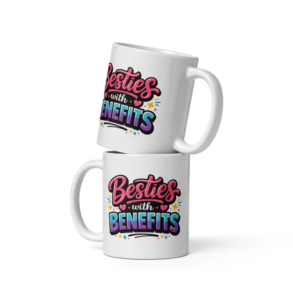 Besties with Benefits Mug - Funny Best Friend Gift - BFF Coffee Mug - Friendship Mug - Galentines Day Gift - Best Friend Birthday Gift