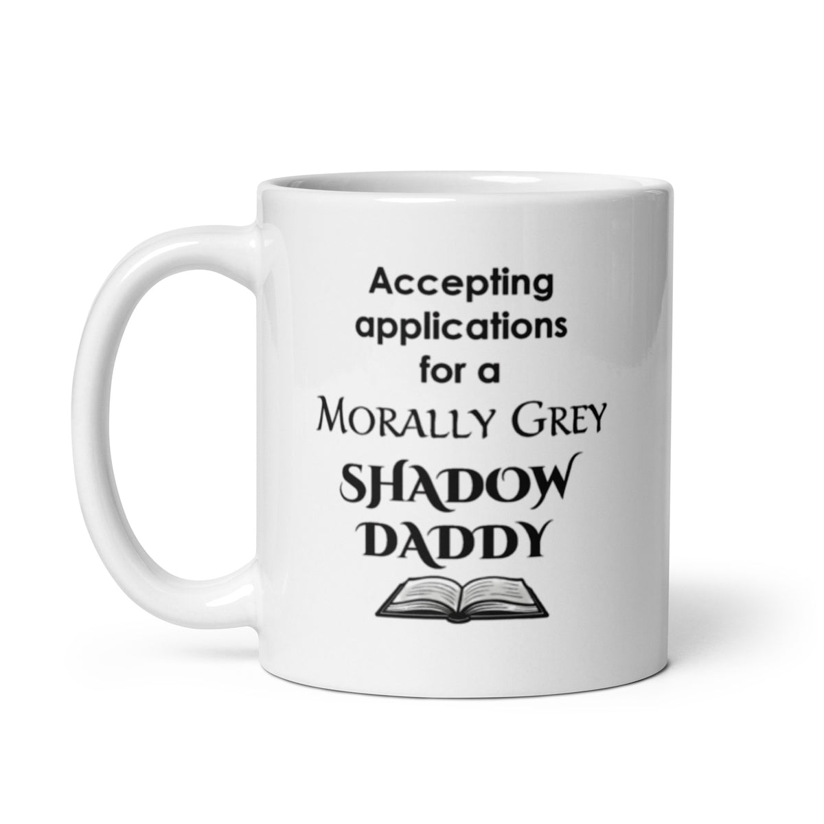 Shadow Daddy Mug - Morally Grey Romance Book Gift for Women - Funny Spicy Bookish Reader Coffee Cup