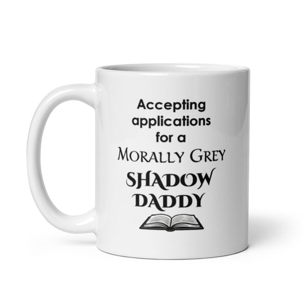 Shadow Daddy Mug - Morally Grey Romance Book Gift for Women - Funny Spicy Bookish Reader Coffee Cup