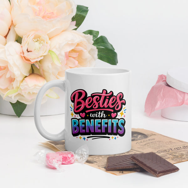 Besties with Benefits Mug - Funny Best Friend Gift - BFF Coffee Mug - Friendship Mug - Galentines Day Gift - Best Friend Birthday Gift