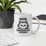 Cat Mug - OCD Obsessive Cat Disorder - Funny Cat Lover Gift for Cat Mom Dad - Sarcastic Pet Owner Coffee Mug