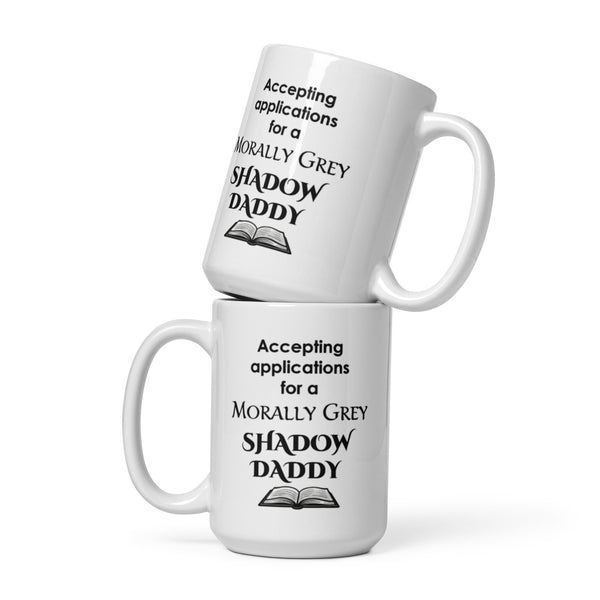 Shadow Daddy Mug - Morally Grey Romance Book Gift for Women - Funny Spicy Bookish Reader Coffee Cup