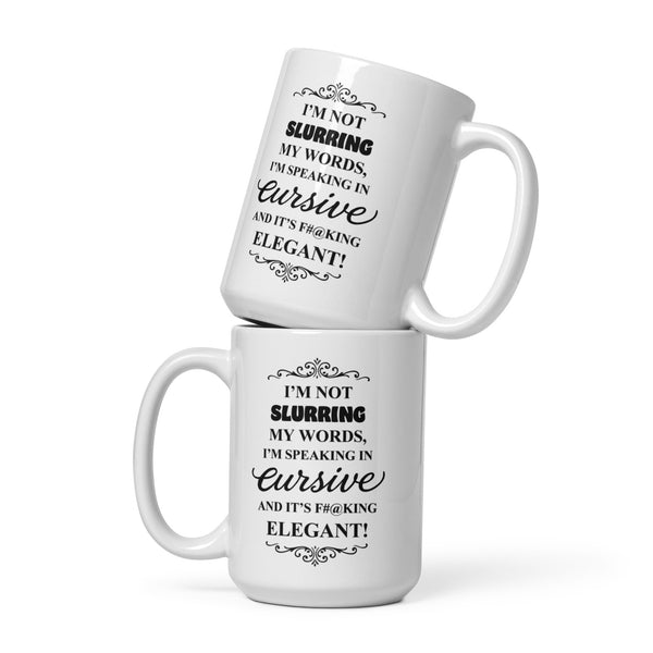 Sarcastic Mug Funny - Speaking in Cursive Coffee Mug - Adult Humor Gift - Wine Lover Gift