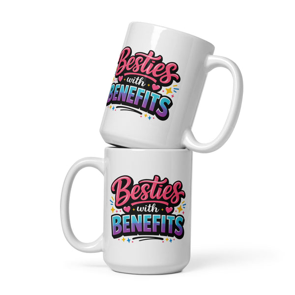 Besties with Benefits Mug - Funny Best Friend Gift - BFF Coffee Mug - Friendship Mug - Galentines Day Gift - Best Friend Birthday Gift
