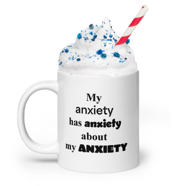 Anxiety Mug Funny - Mental Health Coffee Mug Gift - Overthinker Anxious Gift For Her Him