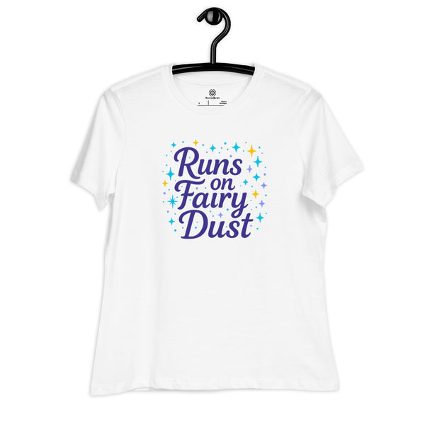 Fairy Shirt Women - Runs on Fairy Dust Shirt - Magical Gift for Her - Graphic Tee - Fae Aesthetic Shirt - Fantasy Lover Gift